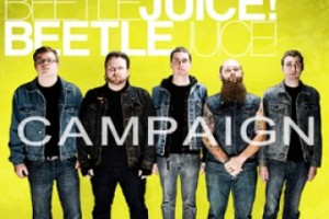 FREE MUSIC WEEK – From Atlanta band Campaign – “Beetlejuice, Beetlejuice, Beetlejuice” & “It Likes to Party”