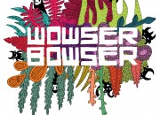 Wowser Bowser self titled cover