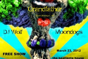 TONIGHT!!! FREE House Show this Friday 3/23 w/ Grandfather (Brooklyn, NY) + Thunder Brother (Nashville) + Moondogs + DJ Wolf