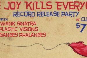 Stream and Buy + Album preview: 4 track Vinyl from Atlanta band The Joy Kills – “The Joy Kills Everyone” – RECORD RELASE SHOW TONIGHT