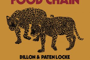 STREAM & BUY :: “Food Chain” from Dillon & Paten Locke