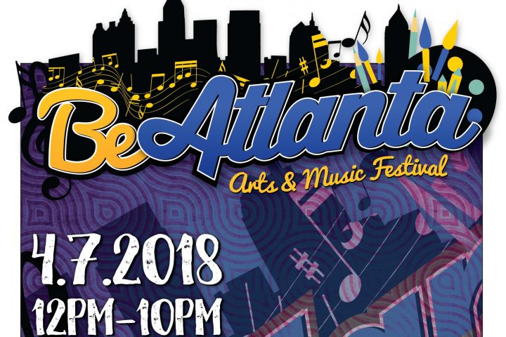The BeAtlanta Music and Arts Festival – April 7th 2018 – DETAILS SOON